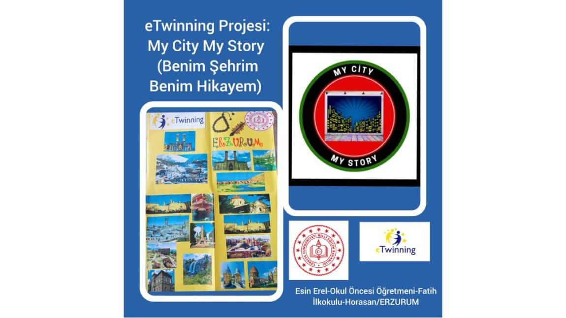 eTwinning Projesi:'My City My Story'(Benim Şehrim Benim Hikayem)