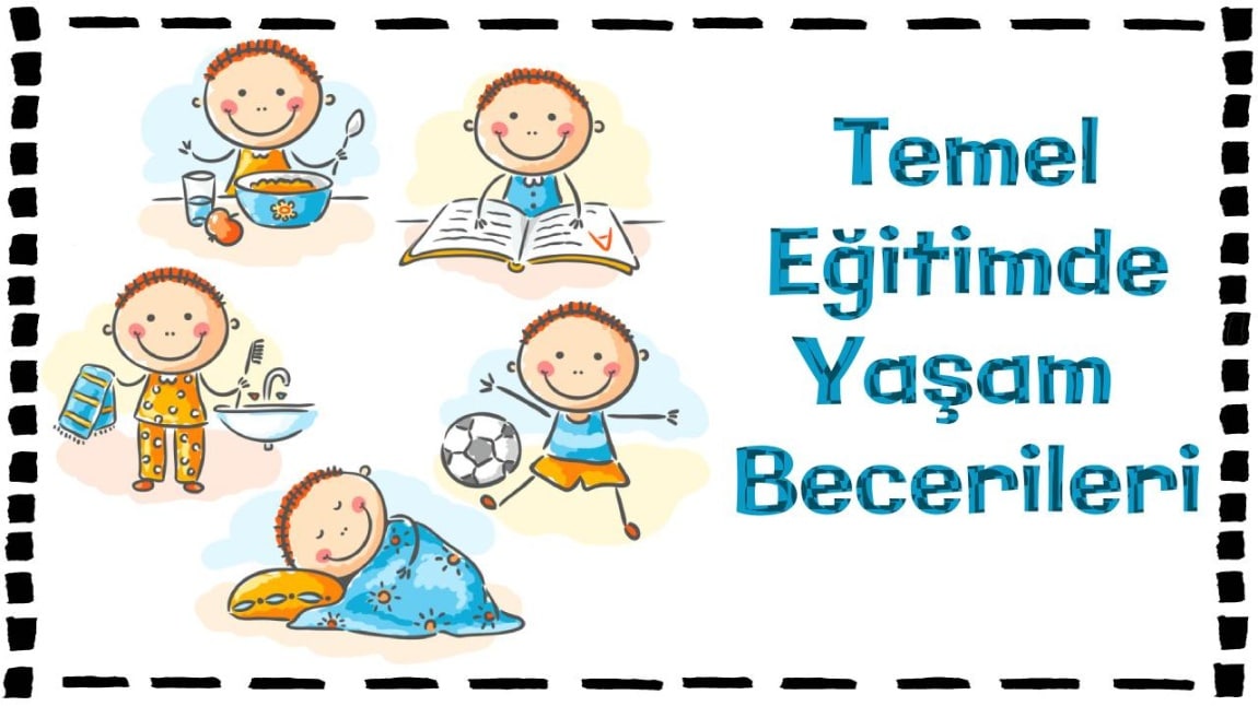 Temel Eğitimde Yaşam Becerileri